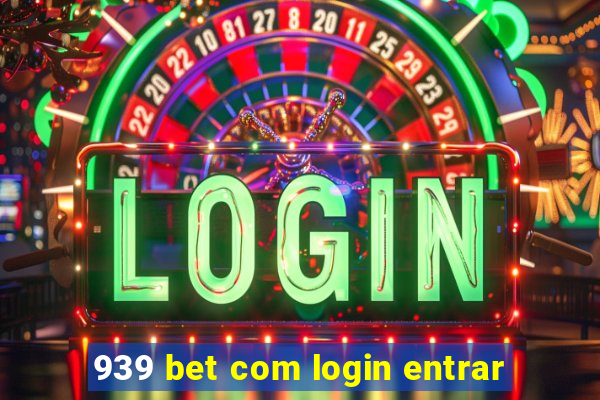 939 bet com login entrar